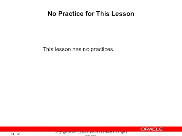 No Practice for This Lesson This lesson has no practices.