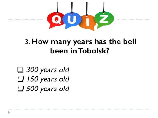 3. How many years has the bell been in Tobolsk?