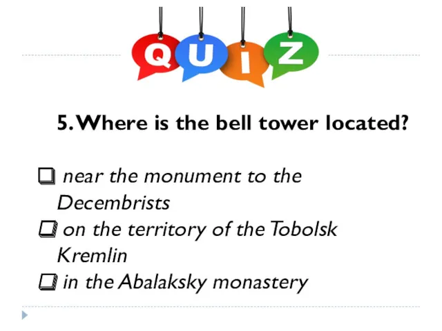 5. Where is the bell tower located? near the monument