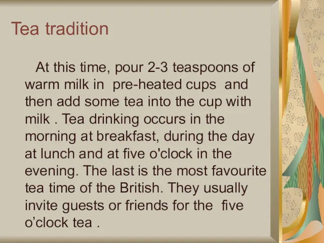 Tea tradition At this time, pour 2-3 teaspoons of warm