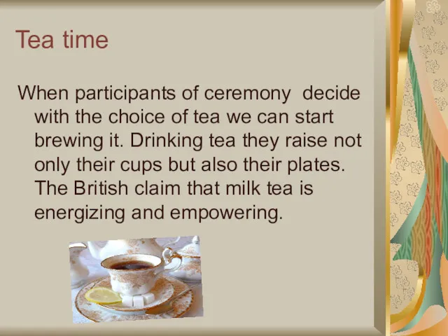 Tea time When participants of ceremony decide with the choice