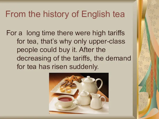 From the history of English tea For a long time