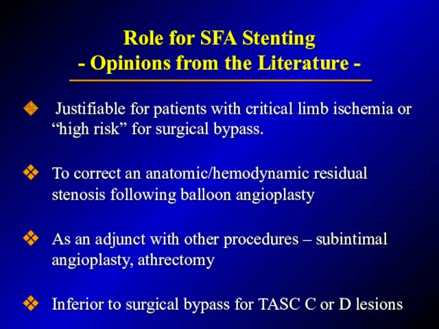 Role for SFA Stenting - Opinions from the Literature - Justifiable for patients