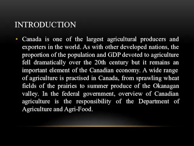 INTRODUCTION Canada is one of the largest agricultural producers and exporters in the