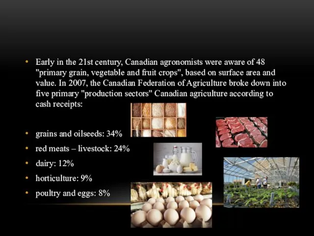 Early in the 21st century, Canadian agronomists were aware of 48 "primary grain,