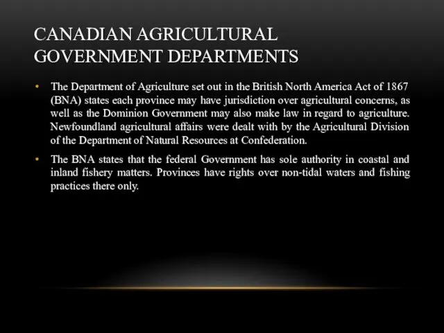 CANADIAN AGRICULTURAL GOVERNMENT DEPARTMENTS The Department of Agriculture set out in the British