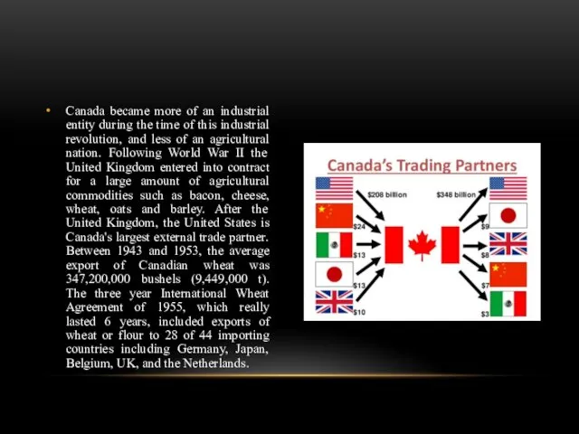 Canada became more of an industrial entity during the time