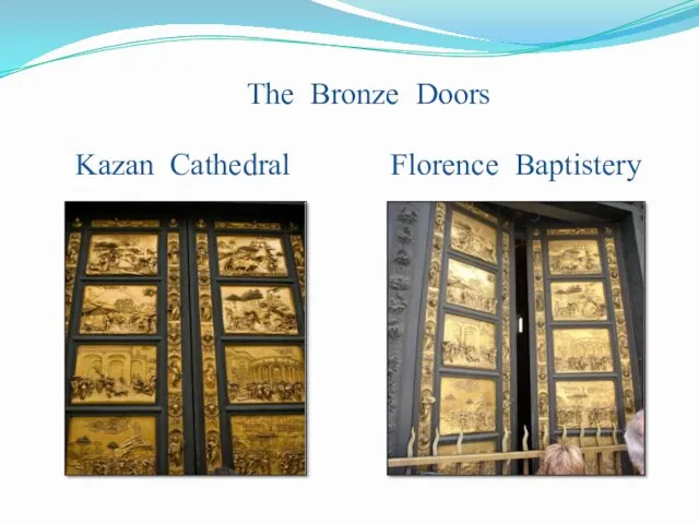 The Bronze Doors Kazan Cathedral Florence Baptistery