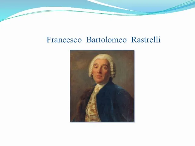 Francesco Bartolomeo Rastrelli