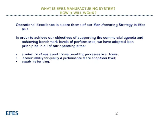 WHAT IS EFES MANUFACTURING SYSTEM? HOW IT WILL WORK? Operational