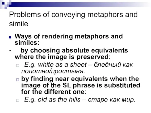 Problems of conveying metaphors and simile Ways of rendering metaphors