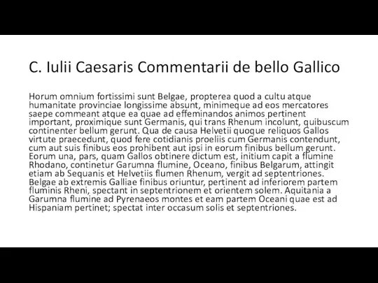 C. Iulii Caesaris Commentarii de bello Gallico Horum omnium fortissimi