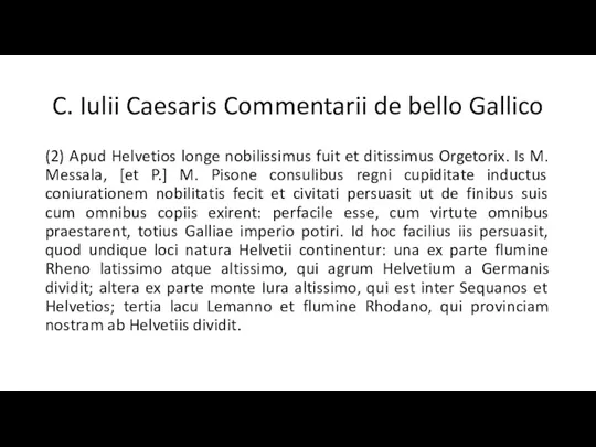 C. Iulii Caesaris Commentarii de bello Gallico (2) Apud Helvetios