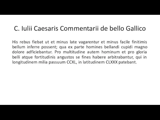 C. Iulii Caesaris Commentarii de bello Gallico His rebus fiebat