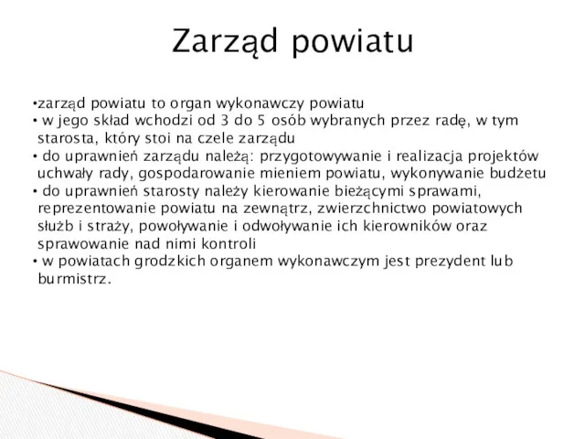 Zarząd powiatu zarząd powiatu to organ wykonawczy powiatu w jego