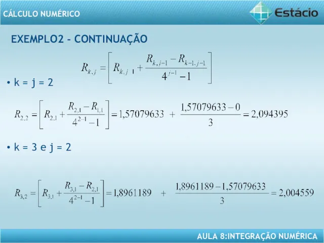 EXEMPLO2 - CONTINUAÇÃO k = j = 2 k = 3 e j = 2