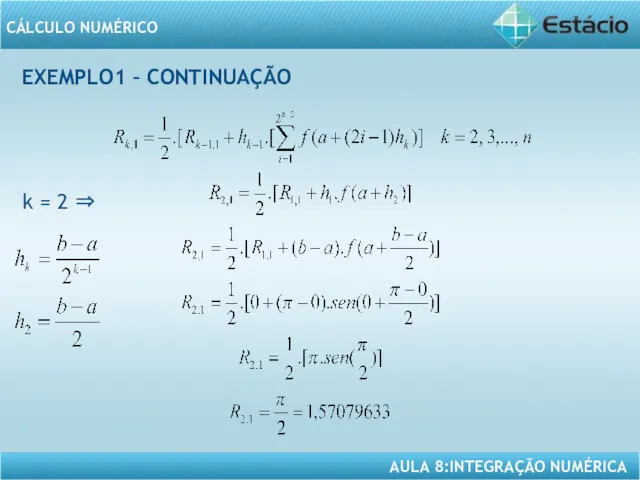 EXEMPLO1 – CONTINUAÇÃO k = 2 ⇒