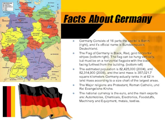 Facts About Germany Germany Consists of 16 parts the capitol