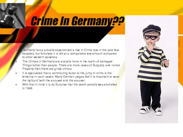 Crime In Germany?? Germany has a actually experienced a rise