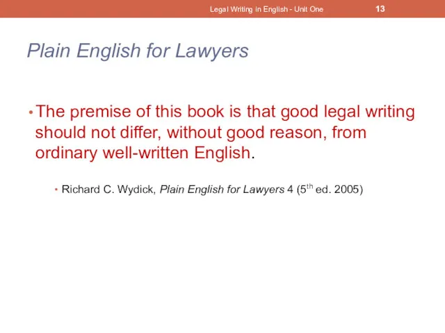 Plain English for Lawyers The premise of this book is