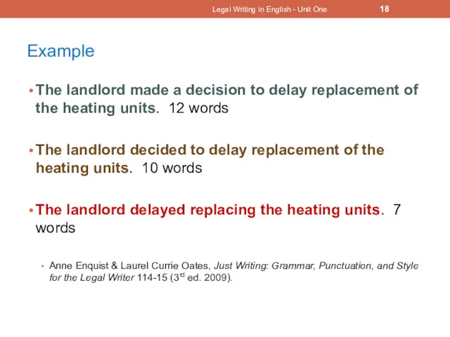 Example The landlord made a decision to delay replacement of