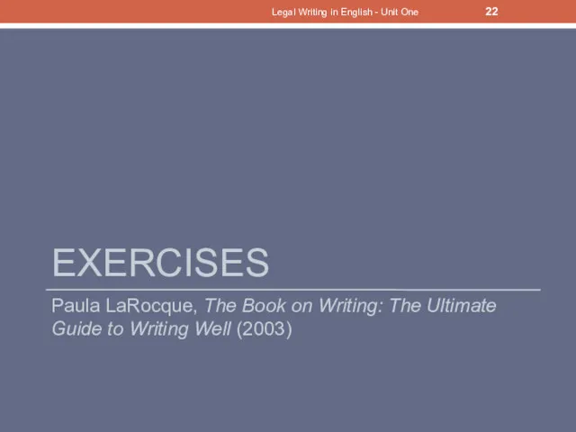 EXERCISES Paula LaRocque, The Book on Writing: The Ultimate Guide