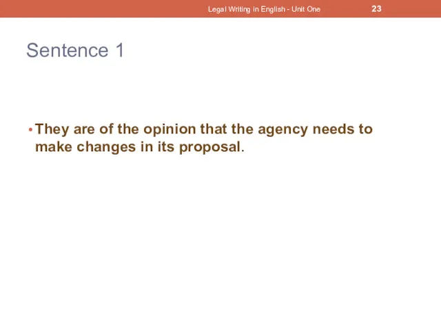 Sentence 1 They are of the opinion that the agency