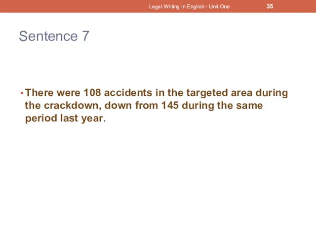 Sentence 7 There were 108 accidents in the targeted area