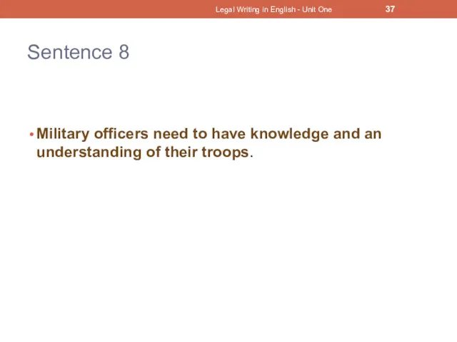 Sentence 8 Military officers need to have knowledge and an