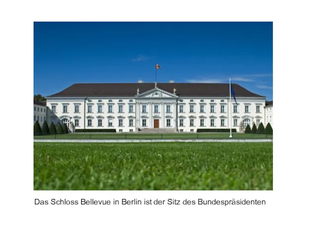 Das Schloss Bellevue in Berlin ist der Sitz des Bundespräsidenten