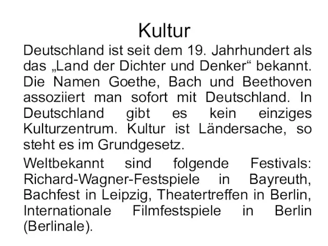 Kultur Deutschland ist seit dem 19. Jahrhundert als das „Land