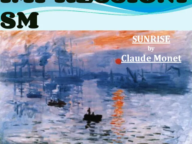 IMPRESSIONISM SUNRISE by Claude Monet