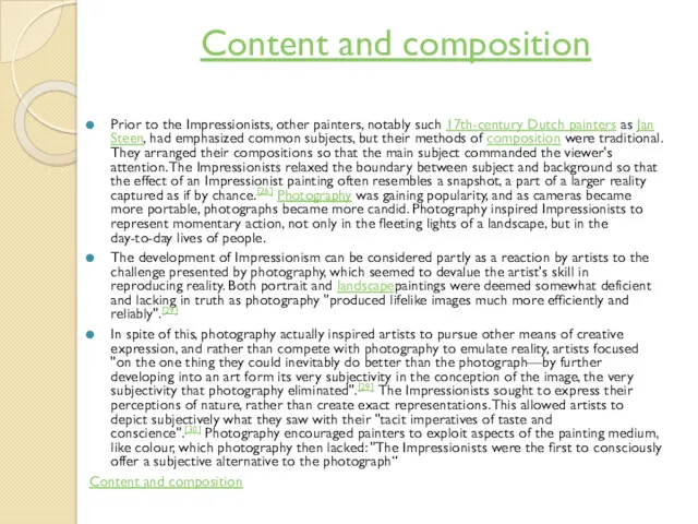 Content and composition Prior to the Impressionists, other painters, notably