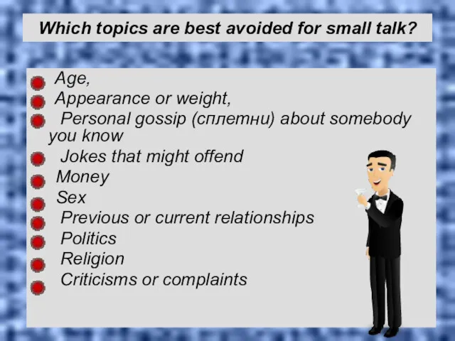 Which topics are best avoided for small talk? Age, Appearance