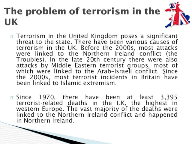 Terrorism in the United Kingdom poses a significant threat to