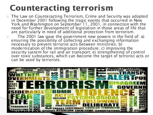 The Law on Counteracting Terrorism, Crime and Security was adopted