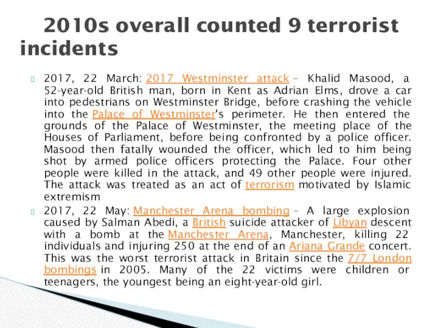 2017, 22 March: 2017 Westminster attack – Khalid Masood, a