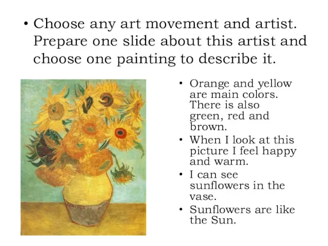 Choose any art movement and artist. Prepare one slide about