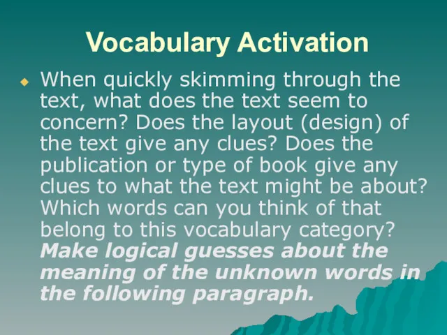 Vocabulary Activation When quickly skimming through the text, what does