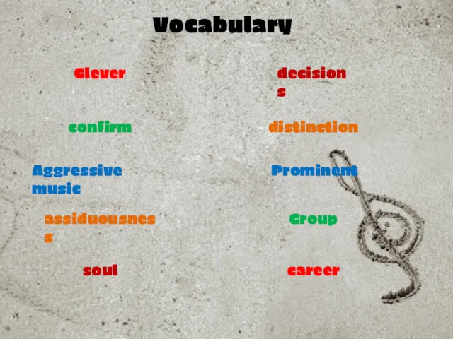 Vocabulary Clever confirm Aggressive music assiduousness soul decisions distinction Prominent Group career