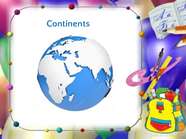 Continents