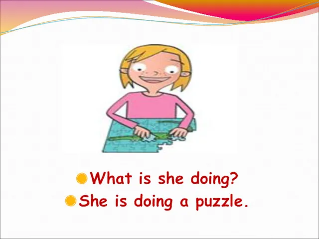 What is she doing? She is doing a puzzle.