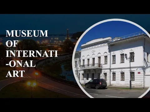 MUSEUM OF INTERNATI-ONAL ART