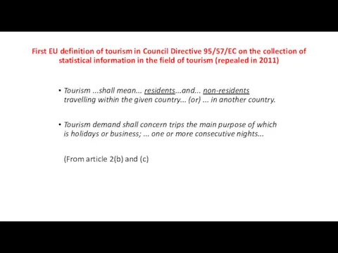 First EU definition of tourism in Council Directive 95/57/EC on