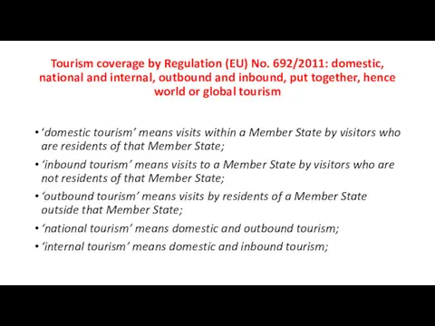 Tourism coverage by Regulation (EU) No. 692/2011: domestic, national and