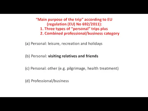 “Main purpose of the trip” according to EU (regulation (EU)