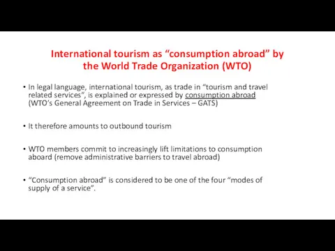 International tourism as “consumption abroad” by the World Trade Organization