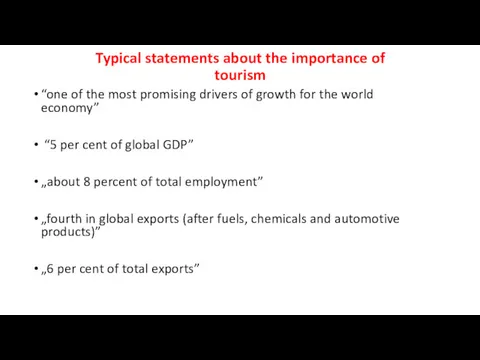 Typical statements about the importance of tourism “one of the