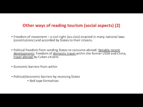 Other ways of reading tourism (social aspects) (2) Freedom of