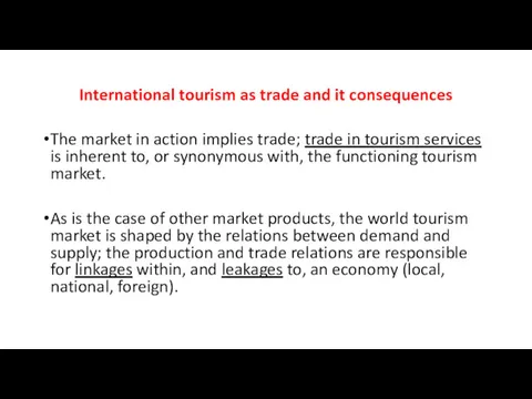 International tourism as trade and it consequences The market in